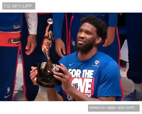 恩比德近期状态火热场均30分展现MVP级别风采引发关注